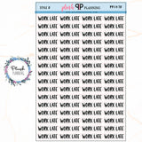 WORK LATE Script Planner Stickers, Black Color, Different Styles